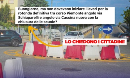 "Che fine ha fatto la rotonda tra corso Piemonte e via Cascina Nuova?"