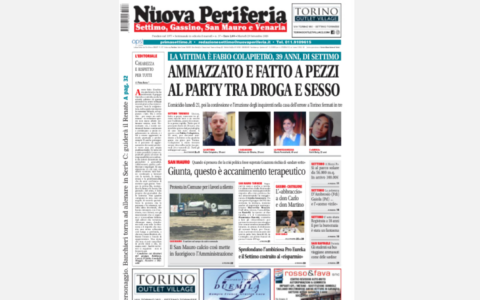 La Nuova Periferia è in edicola: in primo piano l’orrore che ha toccato Settimo